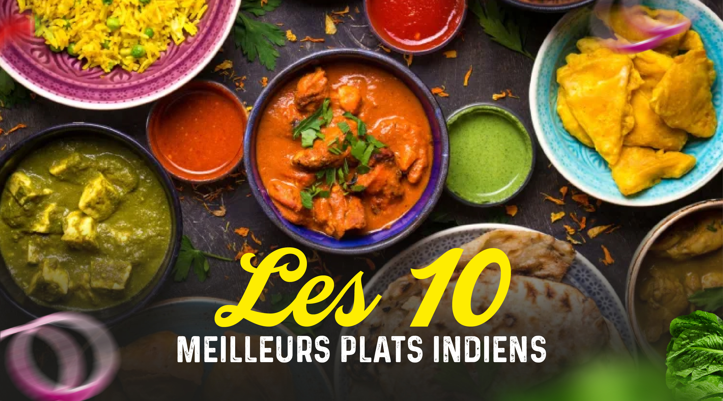 Quels sont les dix meilleurs repas indiens à essayer?